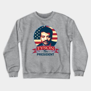 Neil Degrasse Tyson For President Crewneck Sweatshirt